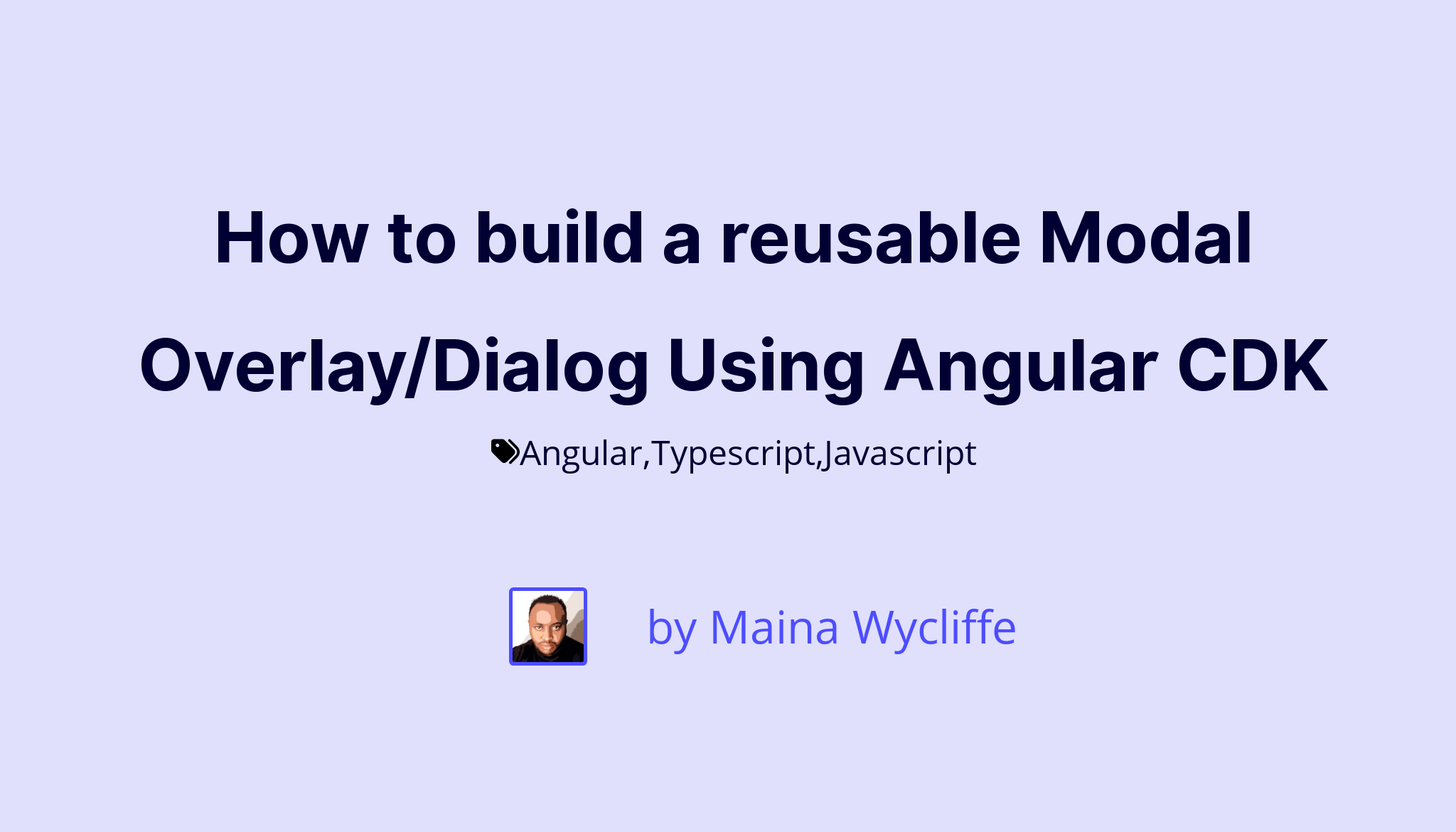 How to build a reusable Modal Overlay/Dialog Using Angular CDK | Maina ...