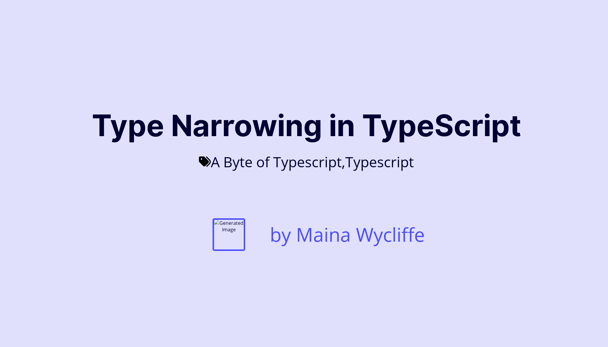Type Narrowing in TypeScript | Maina Wycliffe